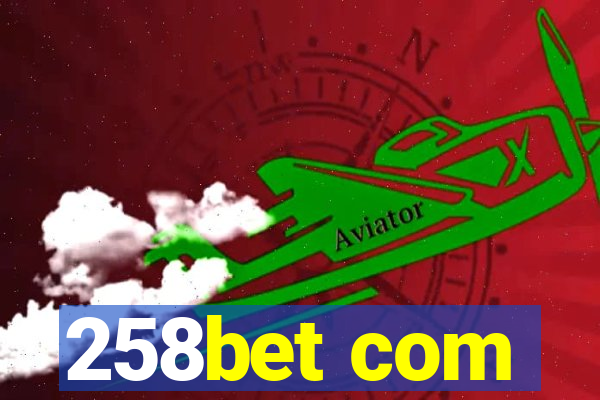 258bet com